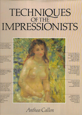 Techniques of the Impressionists - Hardcover - Anthea Callen - BCA