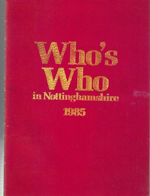 Who's Who in Nottinghamshire 1985 - Paperback