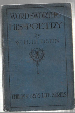 Wordsworth's Poetry - Softcover - WH Hudson - George Harrap 1922