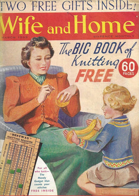 Wife and Home - Magazine  March 1939