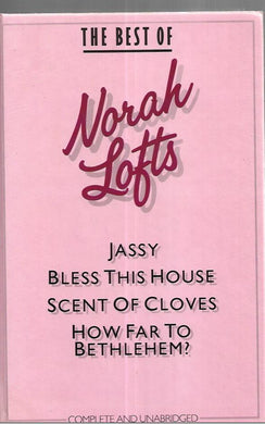 The Best of Norah Lofts - Jassy. Bless This House. Scent of Cloves. How Far to Bethlehem? - Hardcover