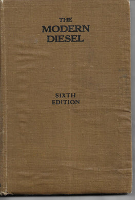 The Modern Diesel - Sixth Edition - Hardcover - ILIFFE & SONS LTD - 1941