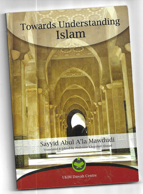 Towards Understanding Islam - Paperback - Sayyid Abul A'la Mawdudi