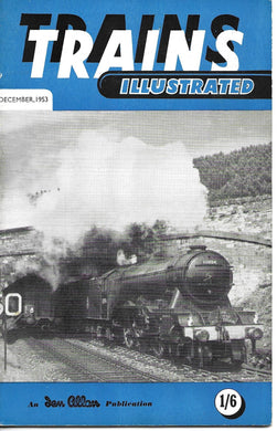 Trains Illustrated, Ian Allan, December 1953, Vol VI No 12