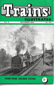 Trains Illustrated, Ian Allan, December 1957, Vol X, No 111