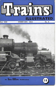 Trains Illustrated, Ian Allan, February 1955, Vol VIII No.2