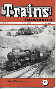 Trains Illustrated, Ian Allan, June 1957, Vol X No 105