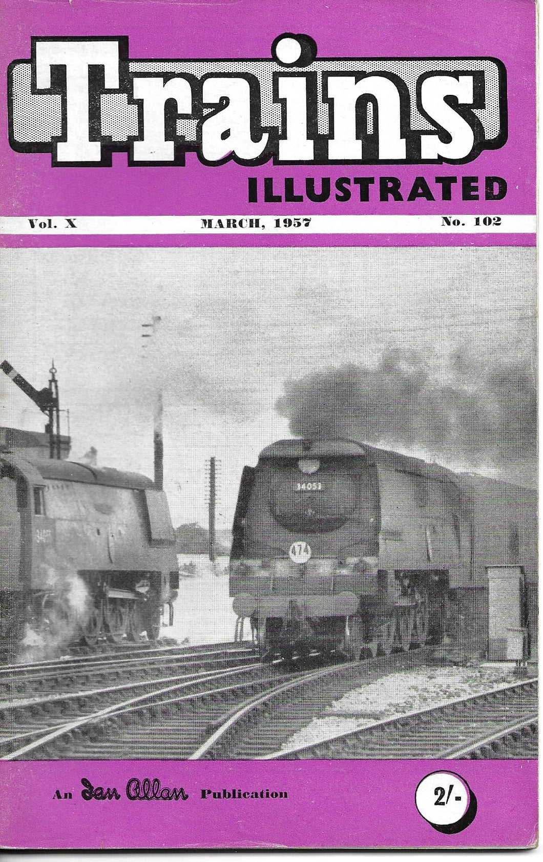 Trains Illustrated, Ian Allan, March 1957, Vol X No.102.