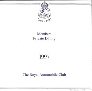 1897 - 1997 - Members Private Dining (Menu's) - 1997 The Royal Automobile Club