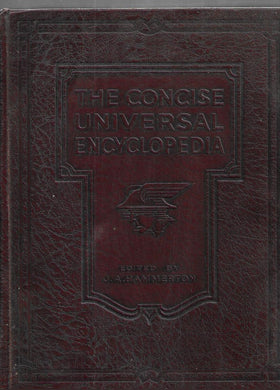 The Concise Universal Encyclopedia. Edited by J. A. Hammerton, etc - Hardcover