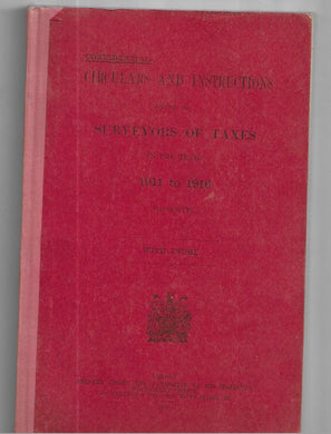 CONFIDENTIAL - Circulars and Instructions issued to Surveyors of Taxes in the years 1911 to 1916 - Hardcover