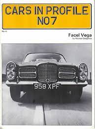 Cars In Profile No. 7: Facel Vega 1954-1964 [Paperback] Sedgwick Michael