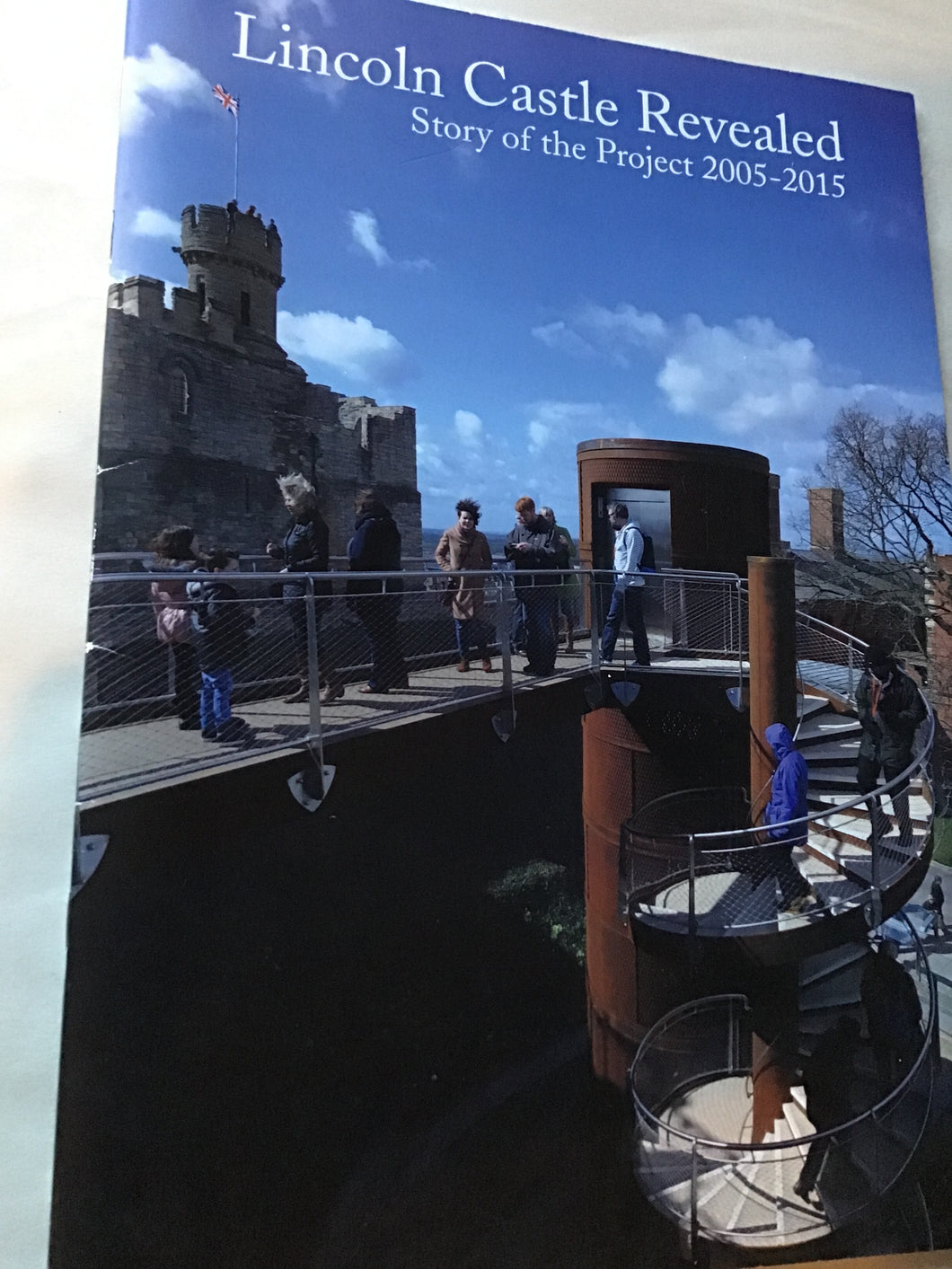 Lincoln Castle revealed the story of the project 2005 2015 brochure