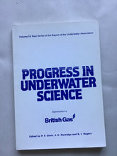 Load image into Gallery viewer, Progress in underwater science volume 16 reports of the underwater Association 1991 edited by Clark Partridge and Rogers
