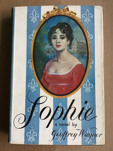Sophie [Hardcover] Wagner, Geoffrey 1957 1st edition.