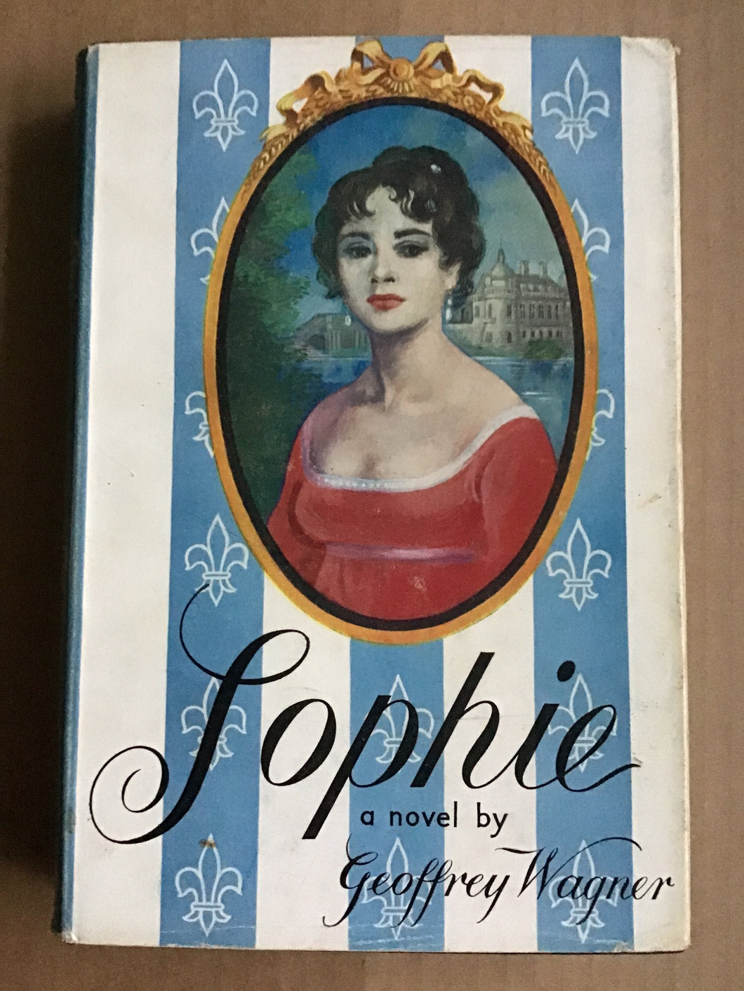 Sophie [Hardcover] Wagner, Geoffrey 1957 1st edition.