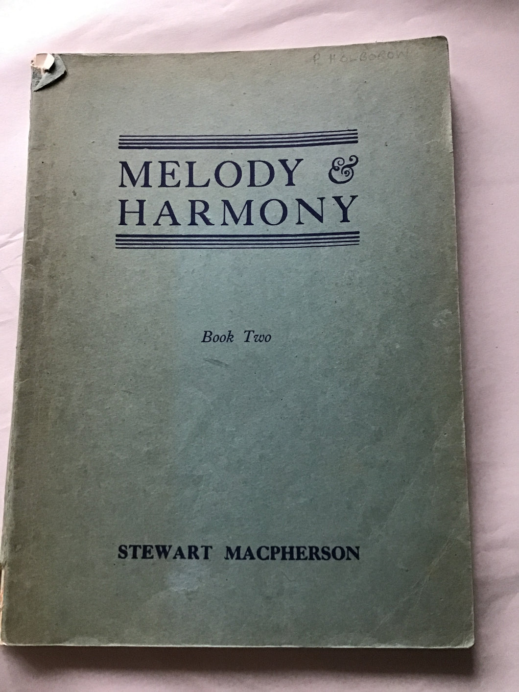 MELODY &  HARMONY  Book two STEWART MACPHERSON  Music sheets 1923 a treatise for the teacher and a student