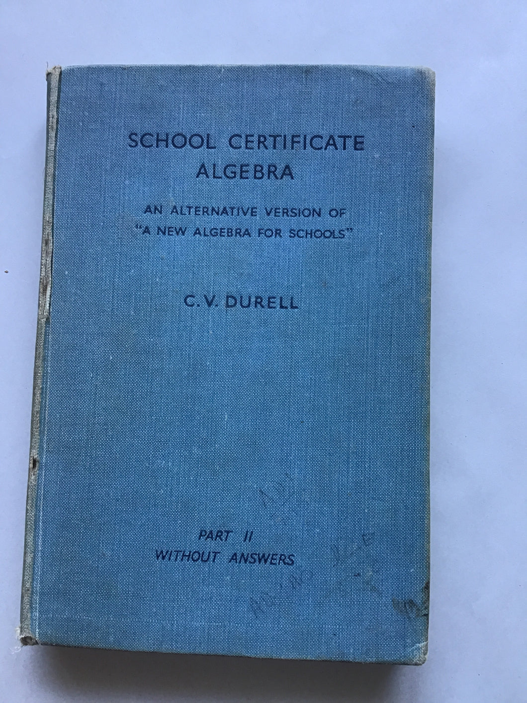 SCHOOL CERTIFICATE  ALGEBRA  AN ALTERNATIVE VERSION OF  