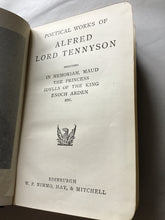 Load image into Gallery viewer, POETICAL WORKS OF  ALFRED  LORD TENNYSON  INCLUDING  IN MEMORIAM, MAUD  THE PRINCESS  ENOCH ARDEN  IDYLLS OF THE KING  ETC. Hardcover. Nimmo Hay Mitchell. C1908
