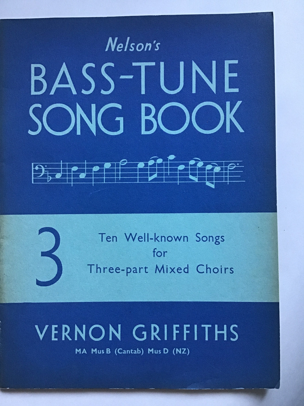 Nelsons bass tune song book number 3. 10 folksongs for three-part mixed Choirs Vernon Griffiths paperback