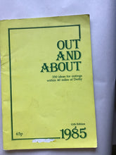 Load image into Gallery viewer, OUT  AND  ABOUT  350 ideas for outings  within 40 miles of Derby  1985 Paperback
