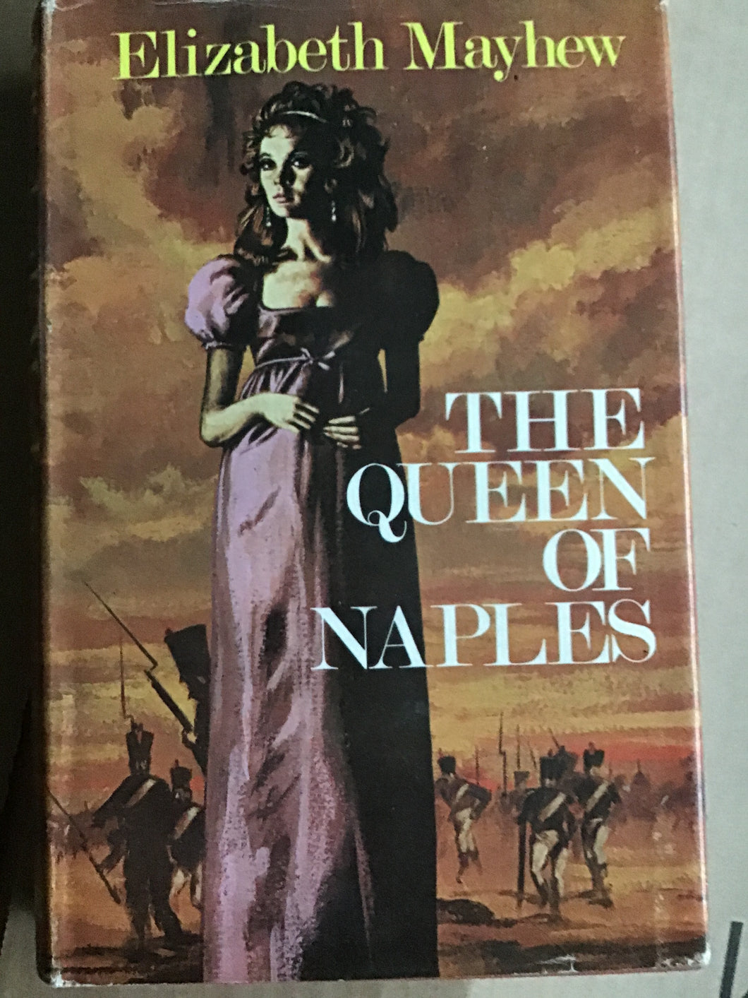 The Queen of Naples — Hardcover - Elizabeth Mayhew 1971