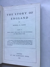Load image into Gallery viewer, The story of England by Muriel O Davies part two from James the 1st to the outbreak of the great war. Hardcover 1929
