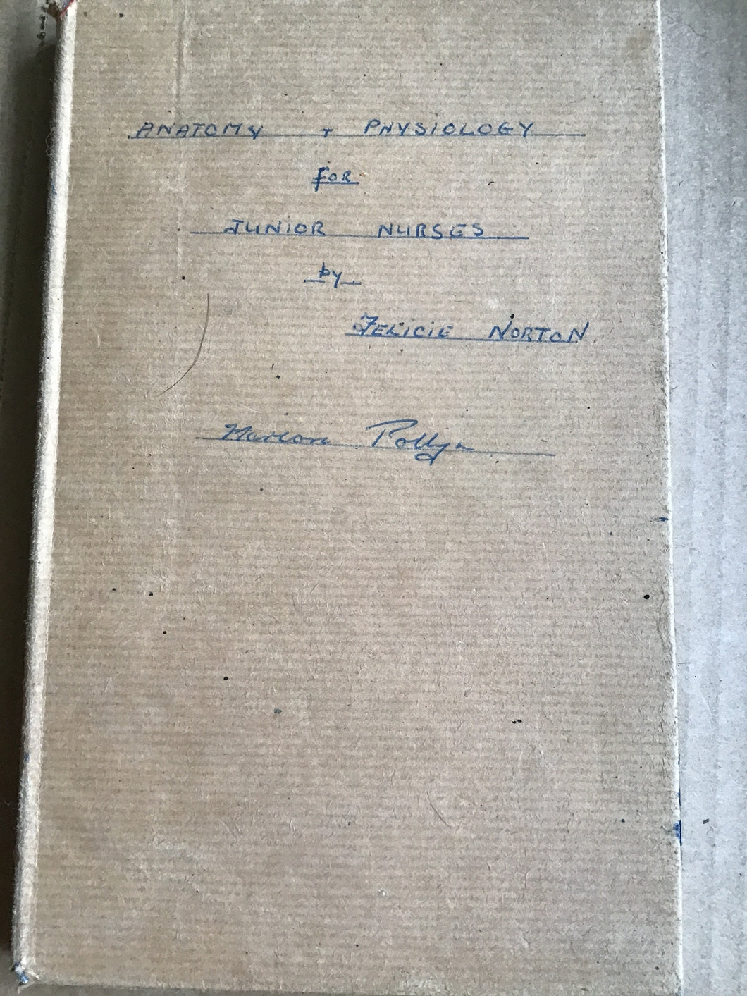 Anatomy and Physiology for Junior Nurses - hardcover Felicie Norton