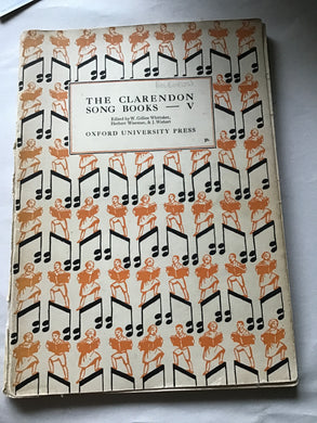 THE CLARENDON  SONG BOOKS  V . Edited by W. Gillies Whittaker,  Herbert Wiseman, & J. Wishart  OXFORD UNIVERSITY PRESS Piano music