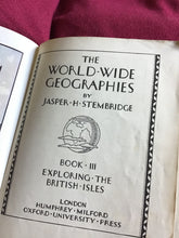 Load image into Gallery viewer, The worldwide geographies by Jasper Stembridge book 3 exploring the British Isles Oxford university press paperback 1932
