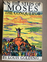 Load image into Gallery viewer, In the steps of Moses the Conqueror.  hardcover. by Louis Golding
