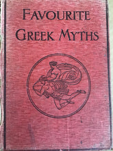 Load image into Gallery viewer, Favourite Greek Myths [Hardcover] Stoughton Hyde, Lilian

