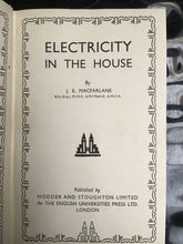 Load image into Gallery viewer, Electricity in the House (Teach Yourself) Hardcover â€“ 1 Dec. 1945 by J.E. Macfarlane
