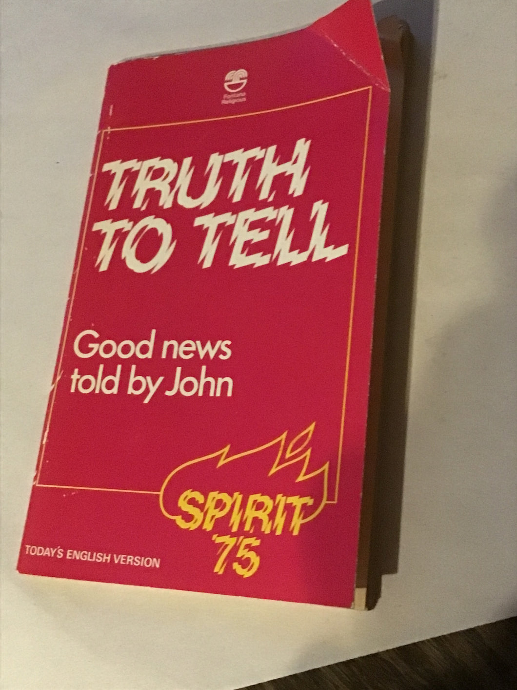 Truth to tell good news Toby John spirit 75 today’s English version paperback