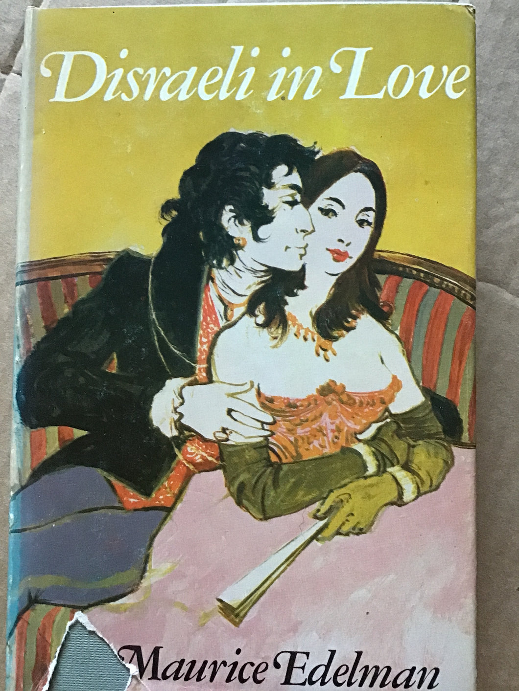 Disraeli in Love by Maurice Edelman (1972-07-06) [Hardcover]