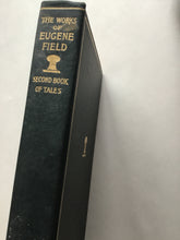 Load image into Gallery viewer, The writings in prose and verse of Eugene Field. Second book of tales. the works of. hardcover Scribners 1920
