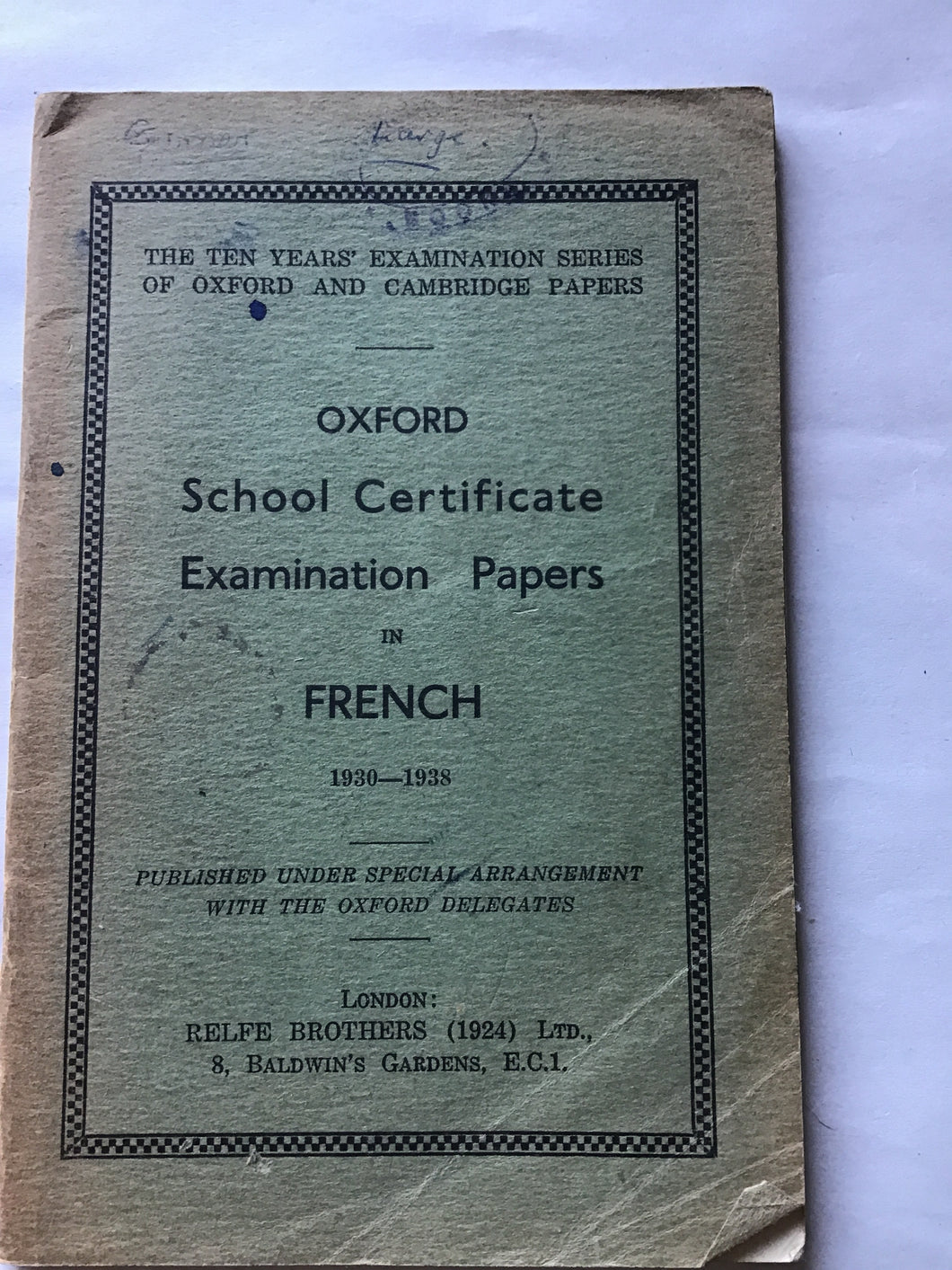 Oxford school certificate examination papers in French 1930 to 1938 the 10 years examinations series of Oxford and Cambridge papers