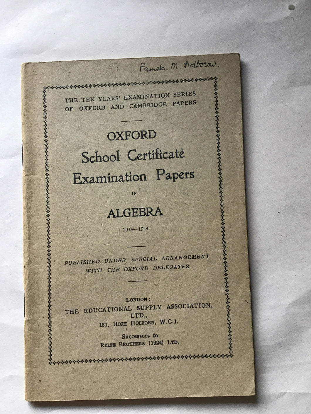 Oxford school certificate examination papers in algebra 1934 to 1940