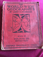 Load image into Gallery viewer, The worldwide geographies by Jasper Stembridge book 3 exploring the British Isles Oxford university press paperback 1932
