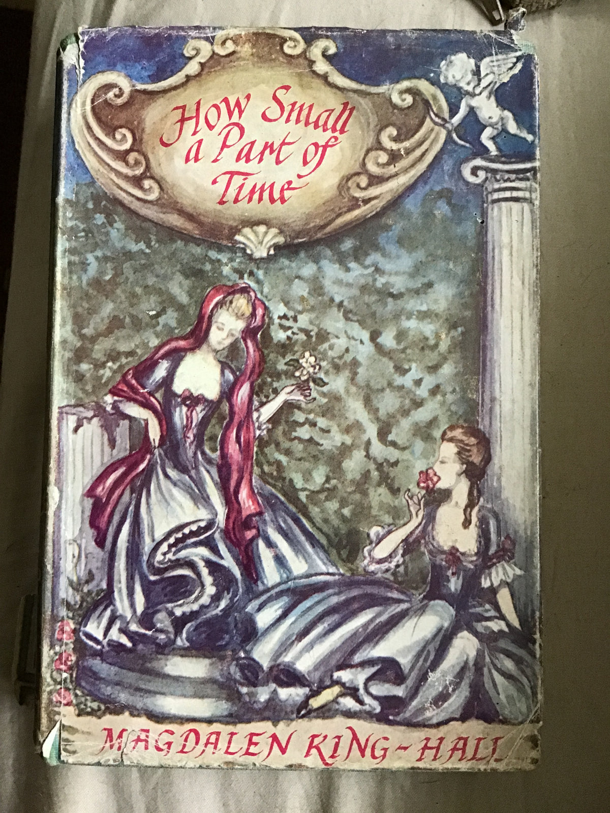 How Small a Part of Time [Hardcover] King-Hall, Magdalen