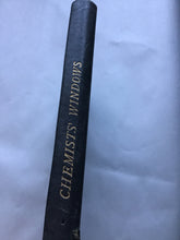 Load image into Gallery viewer, CHEMISTS&#39; WINDOWS  AN ILLUSTRATED TREATISE  ON  THE  ART OF DISPLAYING PHARMACEUTICAL  AND ALLIED GOODS  IN CHEMISTS SHOP WINDOWS Hardcover 1915
