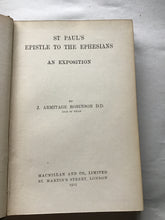 Load image into Gallery viewer, ST PAUL&#39;S  EPISTLE TO THE EPHESIANS  AN EXPOSITION  BY  J. ARMITAGE ROBINSON DD.  Dean of Wells 1915
