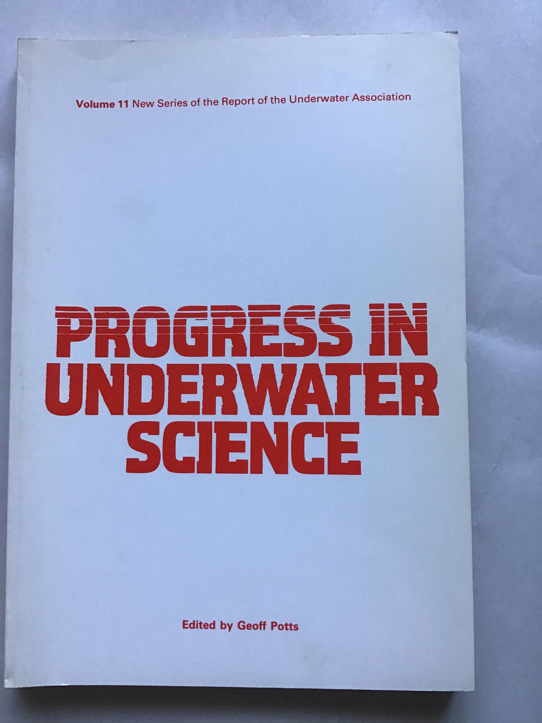 Progress in underwater Science volume 11 reports of the underwater Association edited by Potts 1986