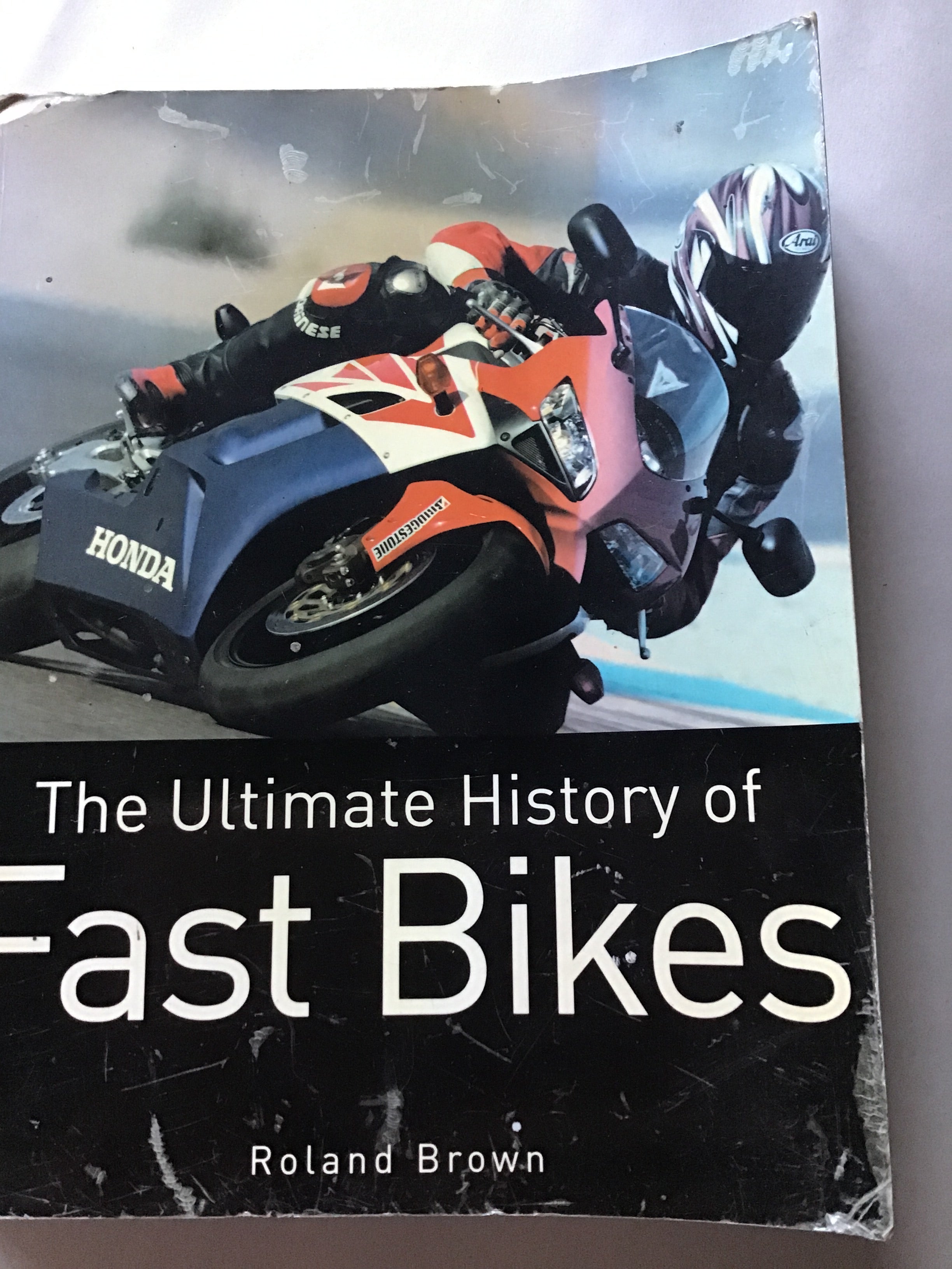 The Ultimate History of Fast Bikes (Ultimate S.) Brown, Roland 