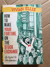 Load image into Gallery viewer, How to Make your Fortune on the Stock Exchange Ellis, Vivian
