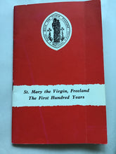 Load image into Gallery viewer, Church. ST. MARY THE VIRGIN, FREELAND  THE FIRST HUNDRED YEARS  By  Revd. RONALD C. WEST  Vicar  Paperback.
