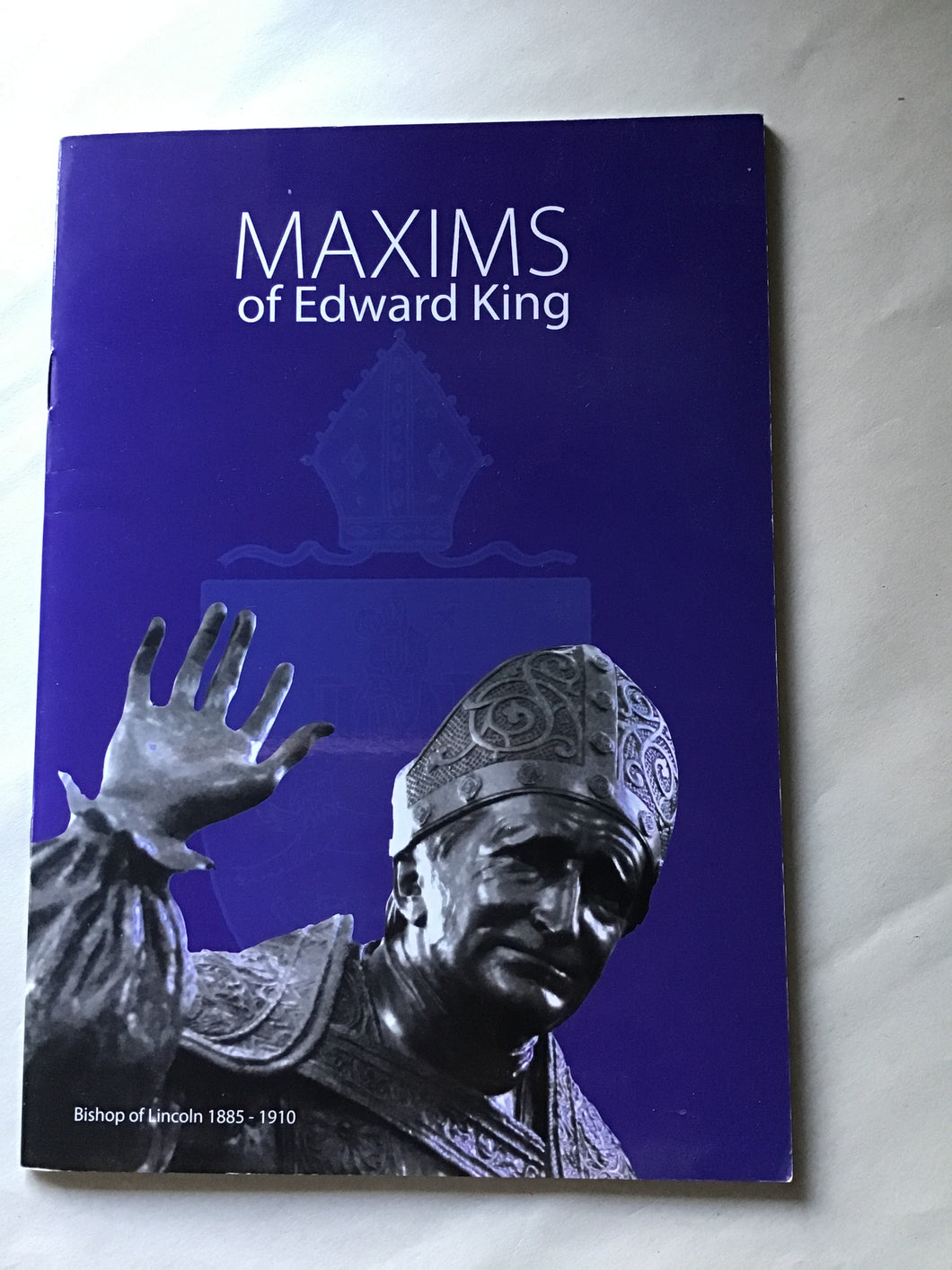 Maxims of Edward King Bishop of Lincoln 1885 to 1910 paperback