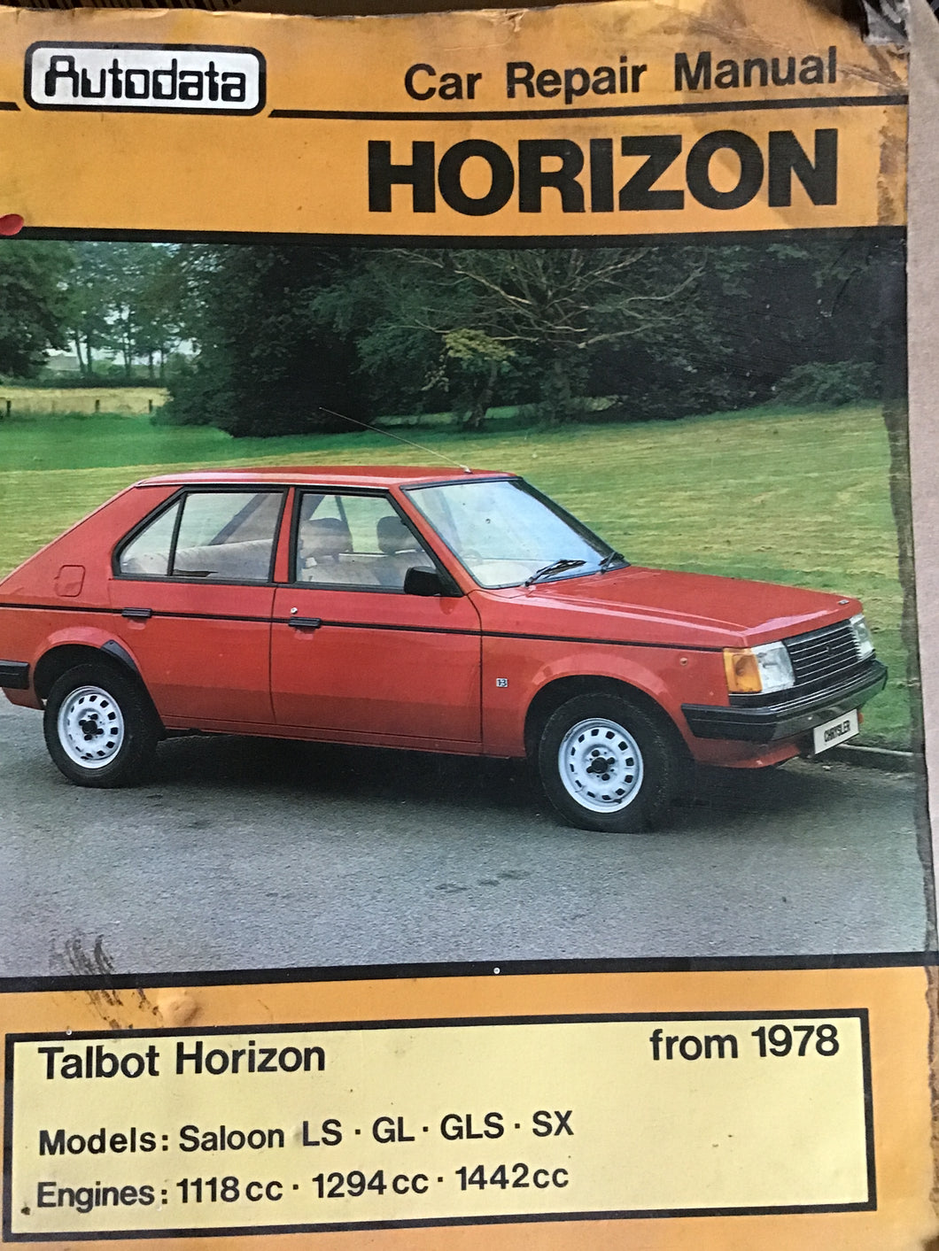AUTODATA CAR REPAIR MANUAL FOR TALBOT HORIZON FROM 1978. MODELS: SALOON, LS, GL, GLS, SX ENGINES: 1118CC, 1294CC, 1442CC