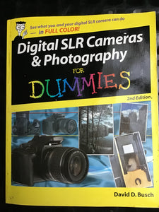 Digital SLR Cameras and Photography For Dummies Busch, David D.