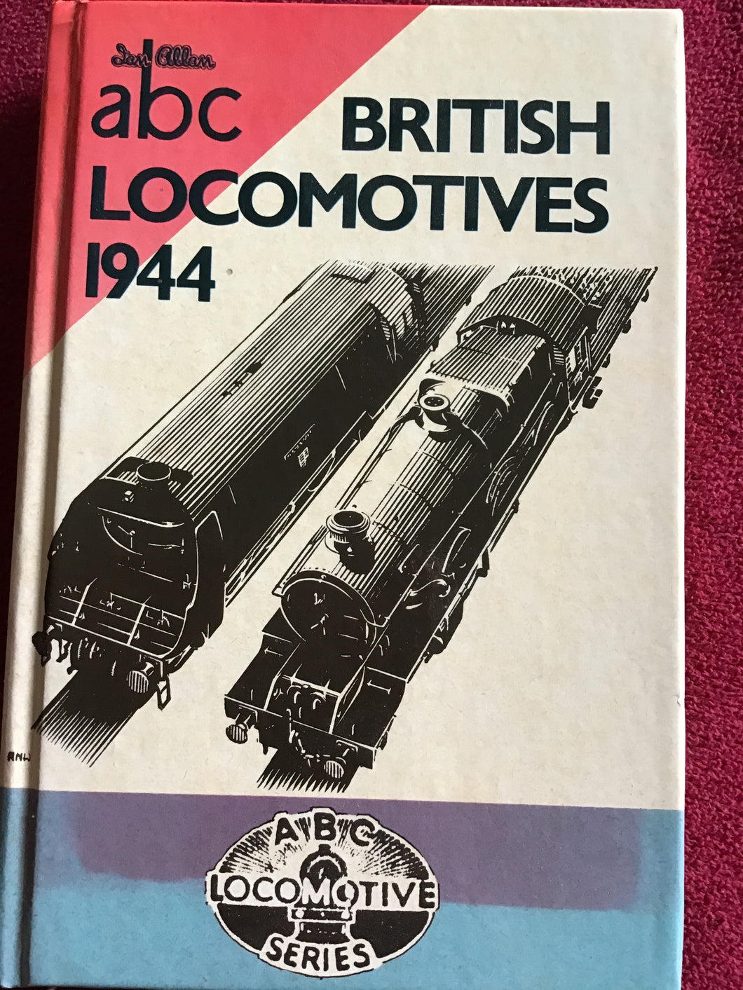 Ian Allen A B C British Locomotives 1944 Hardcover. 1993 reprint.